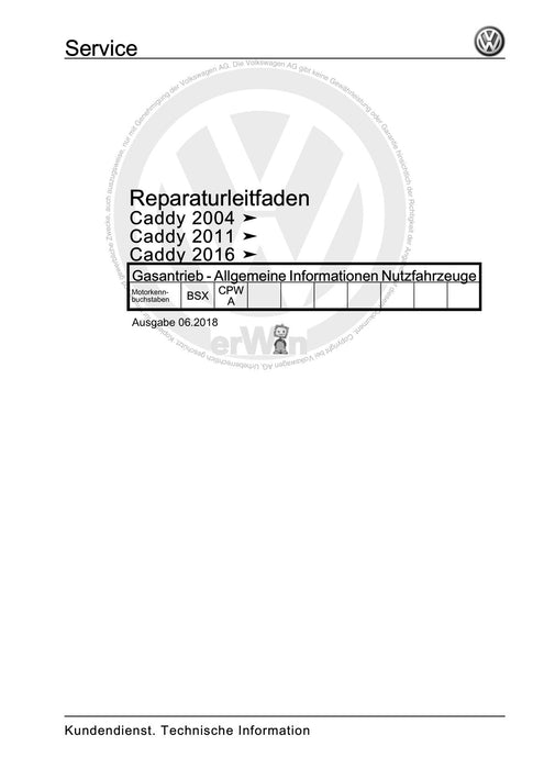 Caddy (2004 - 2010) Caddy-Caddy Kombi Reparaturanleitung Gasantrieb - Allgemeine Informationen Nutzfahrzeuge