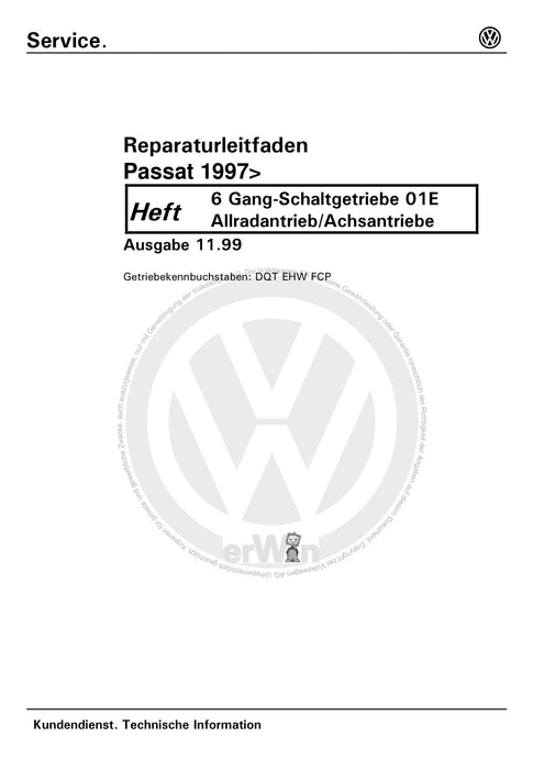 Passat (1997 - 2005) Passat-Passat Variant Reparaturanleitung 6-Gang-Schaltgetriebe 01E Allradantrieb-Achsantrieb