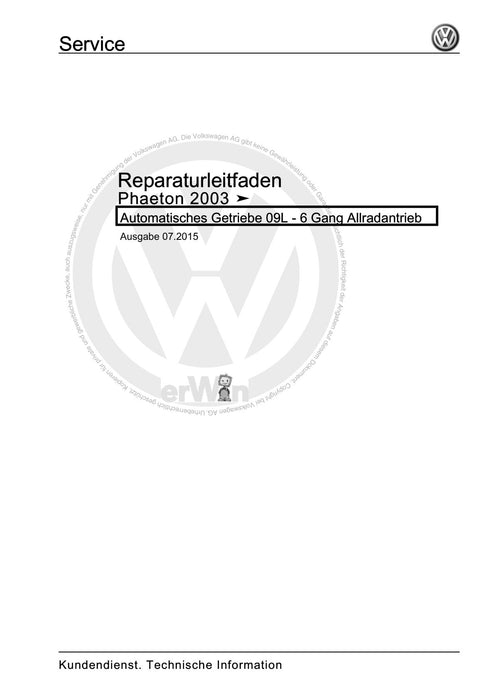 Phaeton (2001 - 2008) Reparaturanleitung Automatisches Getriebe 09L - 6 Gang Allradantrieb