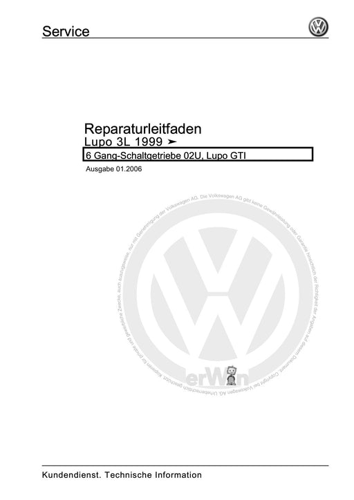 Lupo (1998 - 2006) Reparaturanleitung 6 Gang-Schaltgetriebe 02U, Lupo GTI