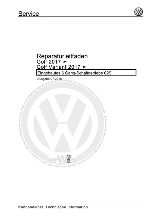 Golf VII (2013+2020)+Golf-Variant-Sportsvan Reparaturanleitung Eingebautes 6 Gang-Schaltgetriebe 02S