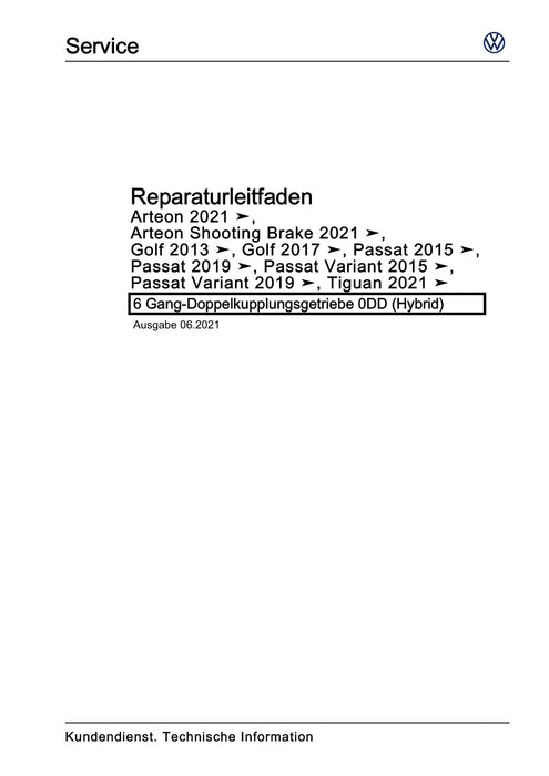 Arteon (2021+) Reparaturanleitung 6 Gang-Doppelkupplungsgetriebe 0DD (Hybrid)