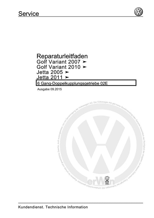 Golf V (2004 - 2007) Golf-Golf Variant-Golf Plus-Jetta Reparaturanleitung 6 Gang-Doppelkupplungsgetriebe 02E