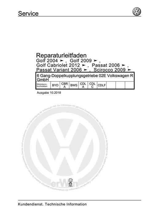 Golf VI (2009 - 2013) Golf-Plus-Cabriolet-Variant Reparaturanleitung 6 Gang-Doppelkupplungsgetriebe 02E Volkswagen R GmbH