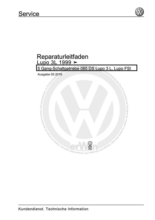 Lupo (1998 - 2006) Reparaturanleitung 5 Gang-Schaltgetriebe 085 DS Lupo 3 L, Lupo FSI