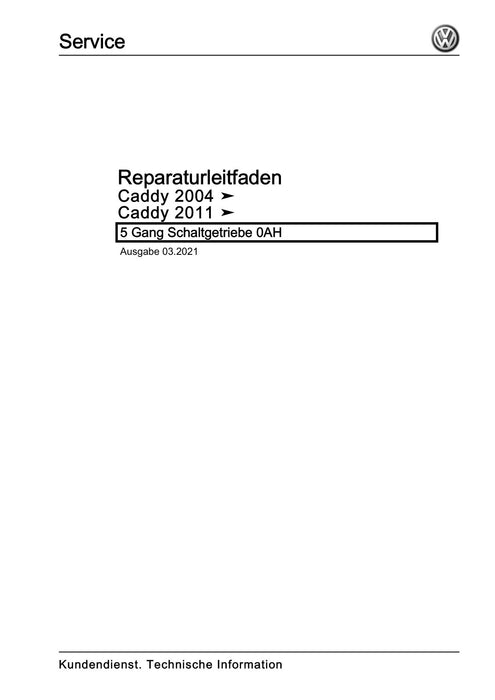 Caddy (2011 - 2015) Caddy-Caddy Maxi Reparaturanleitung 5 Gang Schaltgetriebe 0AH