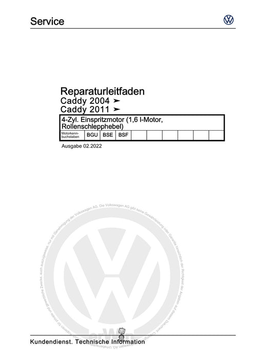 Caddy (2004 - 2010) Caddy-Caddy Kombi Reparaturanleitung 4-Zyl. Einspritzmotor (1,6 l-Motor, Rollenschlepphebel)