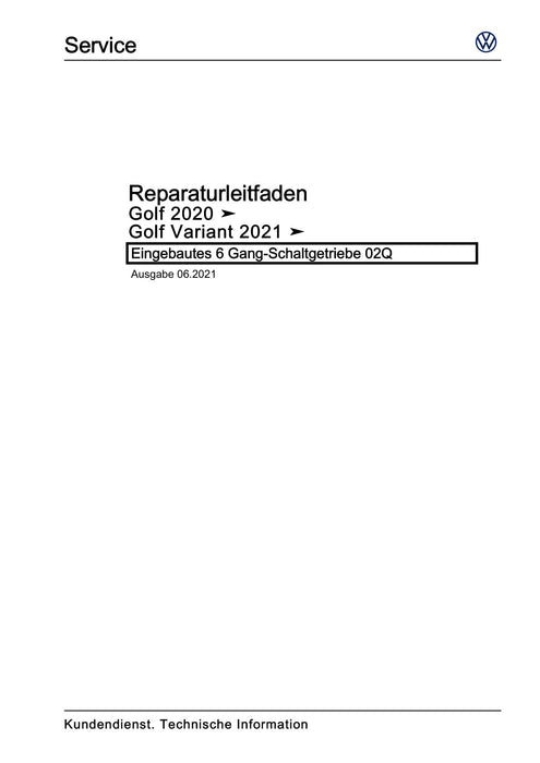 Golf VIII (2020+)+Golf-Variant-Sportsvan Reparaturanleitung Eingebautes 6 Gang-Schaltgetriebe 02Q