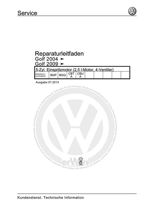 Golf V (2004 - 2007) Golf-Golf Variant-Golf Plus-Jetta Reparaturanleitung 5-Zyl. Einspritzmotor (2,5 l-Motor, 4-Ventiler)