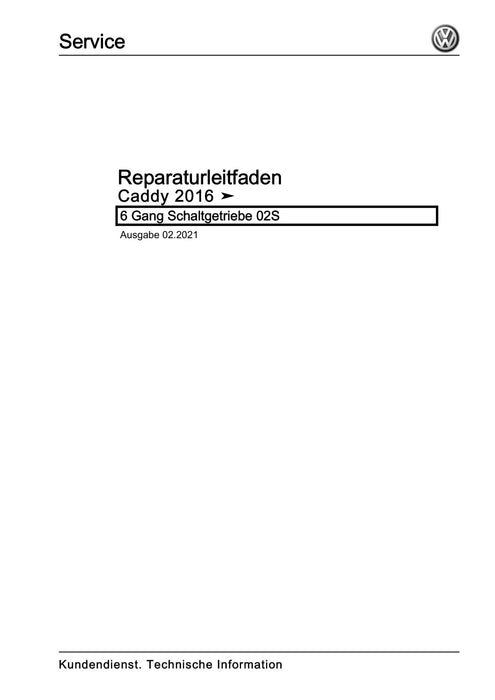Caddy (2016 - 2020 ) Reparaturanleitung 6 Gang Schaltgetriebe 02S