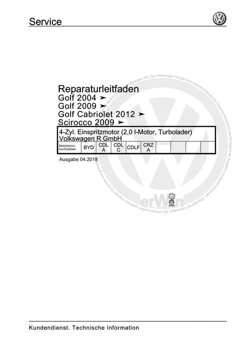 Golf V (2004 - 2007) Golf-Golf Variant-Golf Plus-Jetta Reparaturanleitung 4-Zyl. Einspritzmotor (2,0 l-Motor, Turbolader) Volkswagen R GmbH