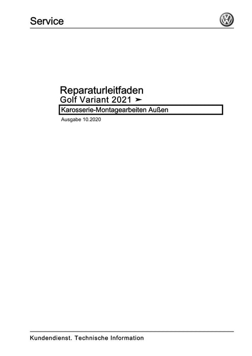 Golf VIII (2020+)+Golf-Variant-Sportsvan Reparaturanleitung Karosserie-Montagearbeiten Außen