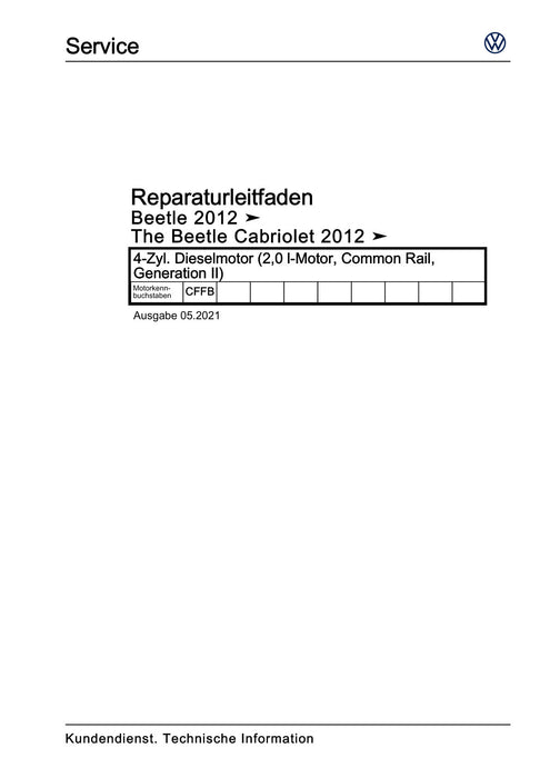Beetle (2012+) NBL-NBC Reparaturanleitung 4-Zyl. Dieselmotor (2,0 l-Motor, Common Rail, Generation II)
