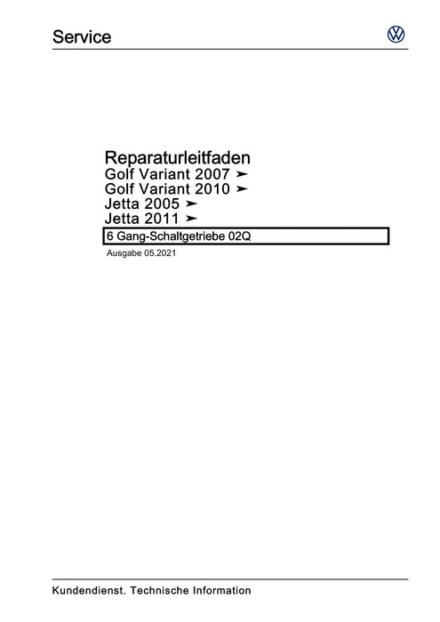 Golf V (2004 - 2007) Golf-Golf Variant-Golf Plus-Jetta Reparaturanleitung 6 Gang-Schaltgetriebe 02Q