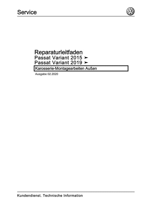 Passat (2019+) Reparaturanleitung Karosserie-Montagearbeiten Außen