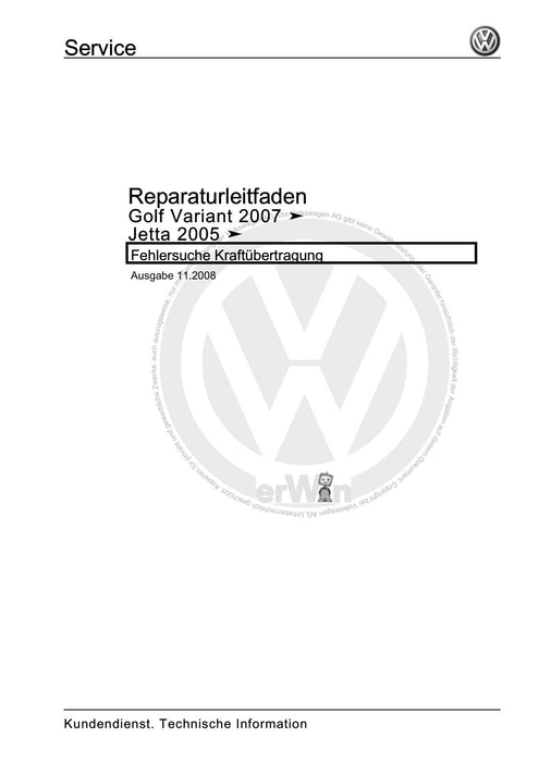 Golf V (2004 - 2007) Golf-Golf Variant-Golf Plus-Jetta Reparaturanleitung Fehlersuche Kraftübertragung