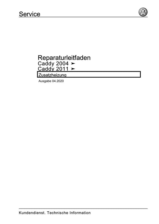 Caddy (2011 - 2015) Caddy-Caddy Maxi Reparaturanleitung Zusatzheizung