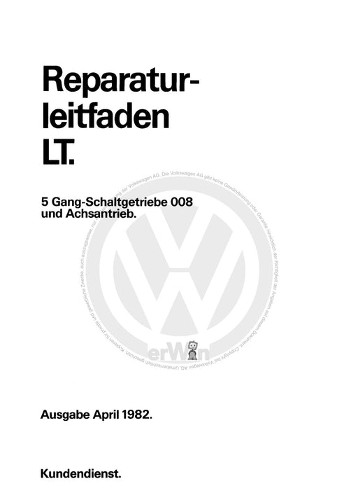 LT (1975 - 1996) Reparaturanleitung 5-Gang-Schaltgetriebe 008 und Achsantrieb