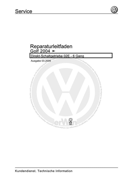 Golf V (2004 - 2007) Golf-Golf Variant-Golf Plus-Jetta Reparaturanleitung Direkt-Schaltgetriebe 02E - 6 Gang