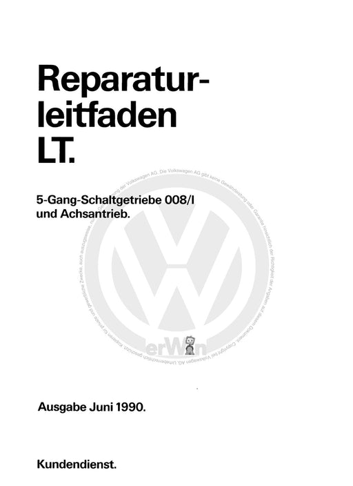 LT (1975 - 1996) Reparaturanleitung 5-Gang-Schaltgetriebe 008-I und Achsantrieb