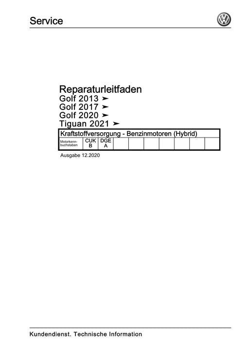 Golf VIII (2020+)+Golf-Variant-Sportsvan Reparaturanleitung Kraftstoffversorgung - Benzinmotoren (Hybrid)
