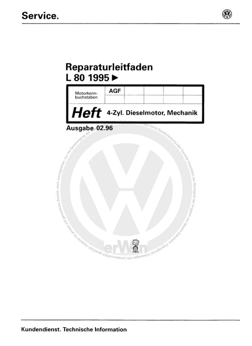 L 80 (1995 - 2001) Reparaturanleitung 4-Zyl. Dieselmotor, Mechanik AGF