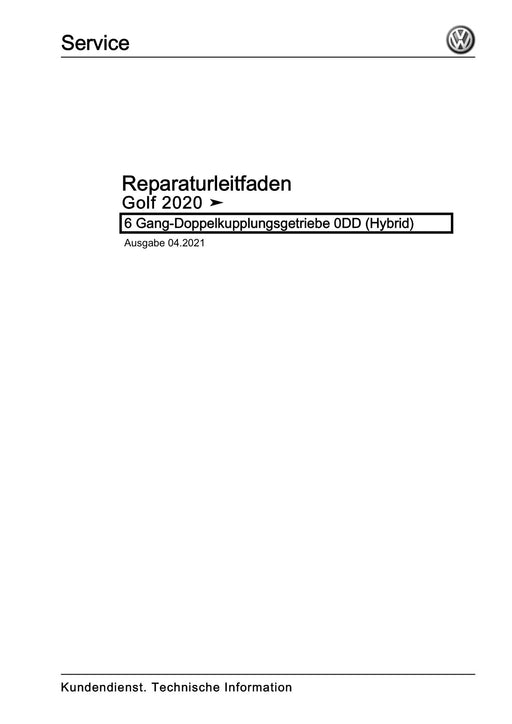 Golf VIII (2020+)+Golf-Variant-Sportsvan Reparaturanleitung 6 Gang-Doppelkupplungsgetriebe 0DD (Hybrid)