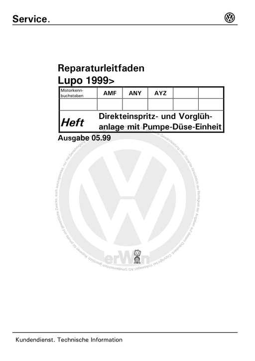 Lupo (1998 - 2006) Reparaturanleitung Direkteinspritz- und Vorglüh- anlage mit Pumpe-Düse-Einheit AMF ANY AYZ