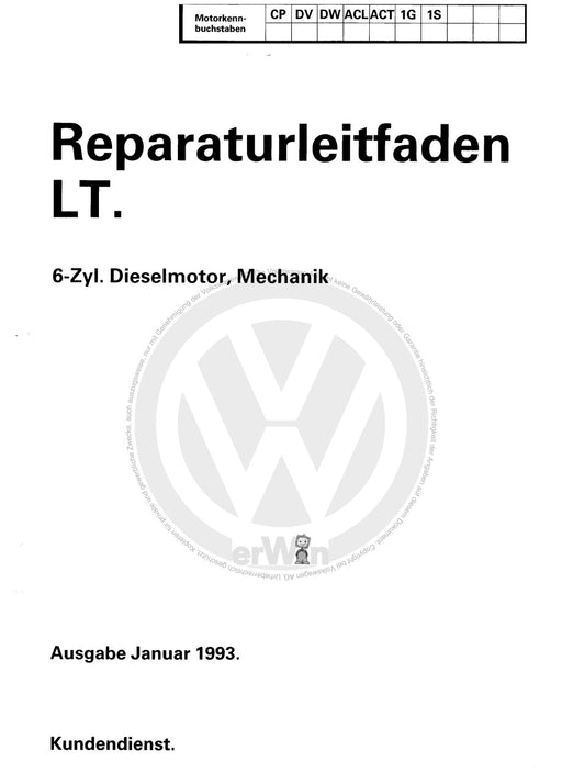 LT (1975 - 1996) Reparaturanleitung 6-Zylinder-Dieselmotor, Mechanik CP,DV,DW,ACL,ACT,1G,1S