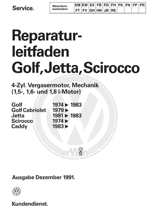 Golf I (1974 - 1984) Reparaturanleitung 4-Zylinder-Vergasermotor, Mechanik (1,5-, 1, 6- U. 1,8-L-Motor) EM,EW,EX,FB,FD,FH,FK,FN,FP,FR,FT,FV,GH,HN,JB,RE