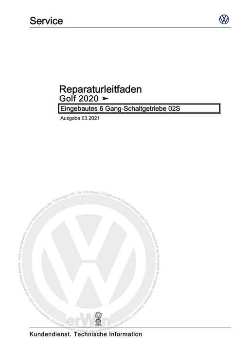 Golf VIII (2020+)+Golf-Variant-Sportsvan Reparaturanleitung Eingebautes 6 Gang-Schaltgetriebe 02S
