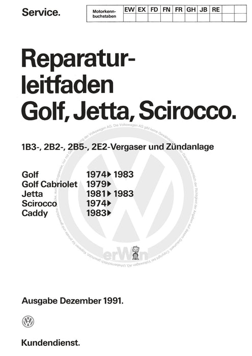 Golf I (1974 - 1984) Reparaturanleitung 1B3-, 2B2-, 2B5-, 2E2-Vergaser und Zündanlage EW,EX,FD,FN,FR,GH,JB,RE
