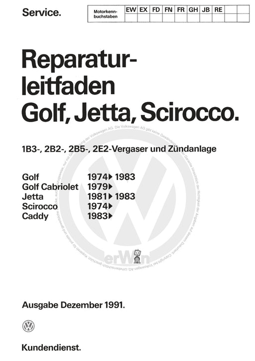 Jetta (1980 - 1988) Jetta Reparaturanleitung 1B3-, 2B2-, 2B5-, 2E2-Vergaser und Zündanlage EW,EX,FD,FN,FR,GH,JB,RE