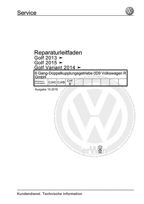 Golf VII (2013+2020)+Golf-Variant-Sportsvan Reparaturanleitung 6 Gang-Doppelkupplungsgetriebe 0D9 Volkswagen R GmbH