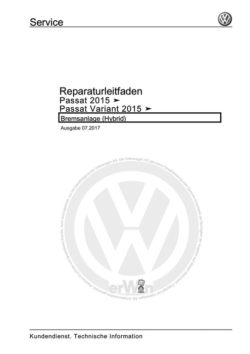 Passat (2011+) Passat-Passat Variant Reparaturanleitung Bremsanlage (Hybrid)
