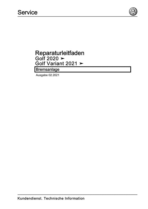 Golf VIII (2020+)+Golf-Variant-Sportsvan Reparaturanleitung Bremsanlage