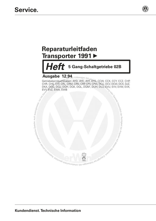 Transporter (1991 - 1996) Reparaturanleitung 5 Gang-Schaltgetriebe 02B AYD AYE AYF AYG CCW CCX CCY CCZ CHP CHR CHS CHT CPV CPW CRL CRM CRN CRP DCU DCV DCW DCX DJ