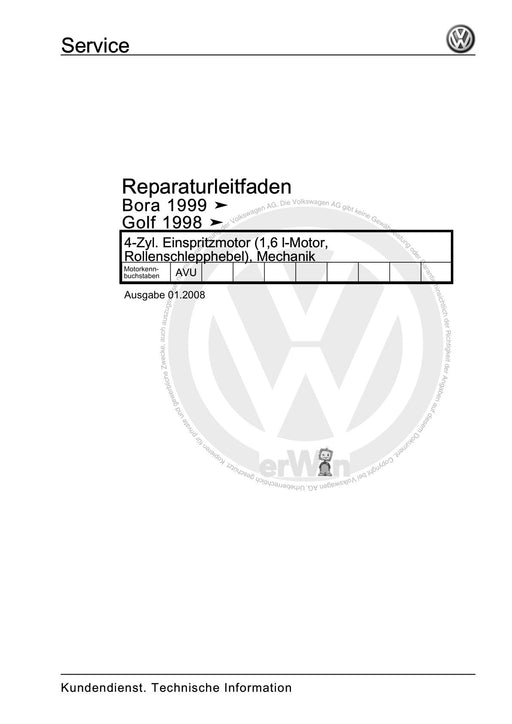 Bora (1999 - 2006) Bora-Bora Variant Reparaturanleitung 4-Zyl. Einspritzmotor (1,6 l-Motor, Rollenschlepphebel), Mechanik