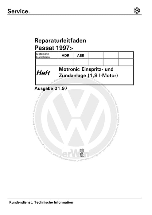 Passat (1997 - 2005) Passat-Passat Variant Reparaturanleitung Motronic Einspritz-und Zündanlage (1,8 l Motor) ADR,AEB