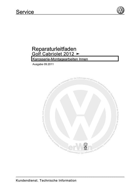 Golf VI (2009 - 2013) Golf-Plus-Cabriolet-Variant Reparaturanleitung Karosserie-Montagearbeiten Innen