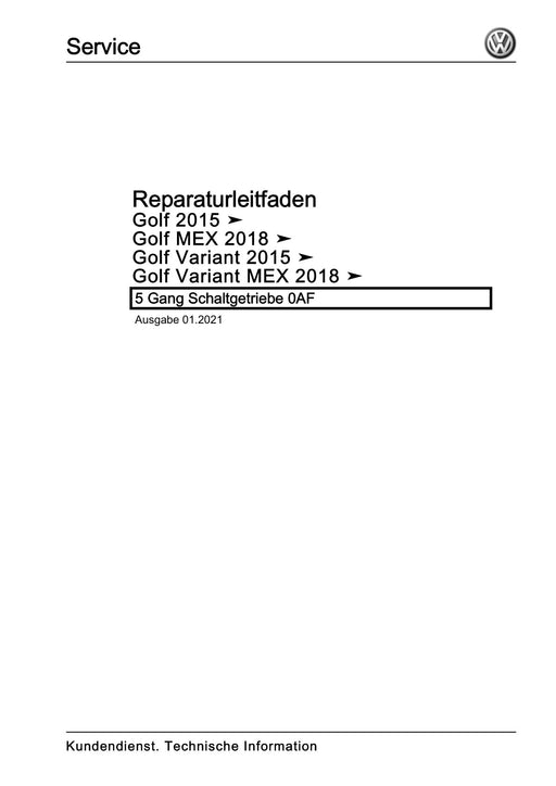 Golf VII (2013+2020)+Golf-Variant-Sportsvan Reparaturanleitung 5 Gang Schaltgetriebe 0AF