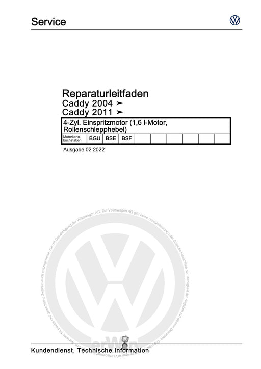 Caddy (2011 - 2015) Caddy-Caddy Maxi Reparaturanleitung 4-Zyl. Einspritzmotor (1,6 l-Motor, Rollenschlepphebel)