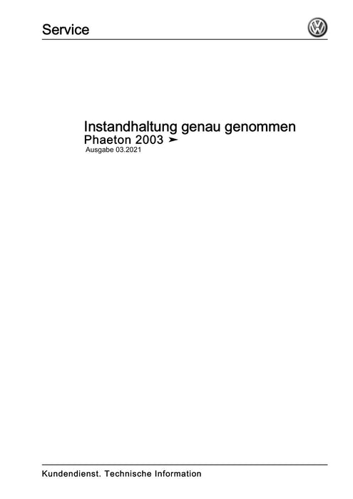 Phaeton (2001 - 2008) Maintenance handbook (IGG) Instandhaltung genau genommen