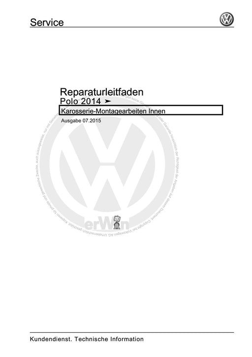 Polo (2010 - 2015) Polo A05 Reparaturanleitung Karosserie-Montagearbeiten Innen