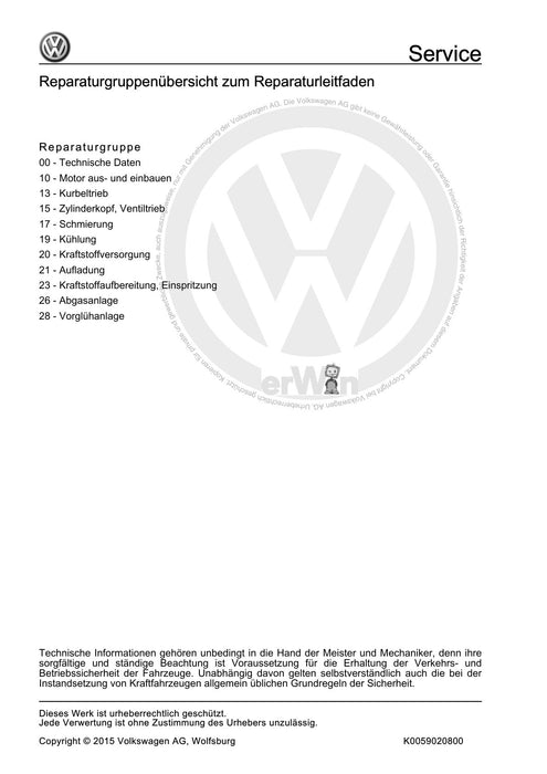 Passat (2005 - 2008) Passat-Passat Variant Reparaturanleitung 4-Zyl. Dieselmotor (2,0 l-Motor, 2-Ventiler)
