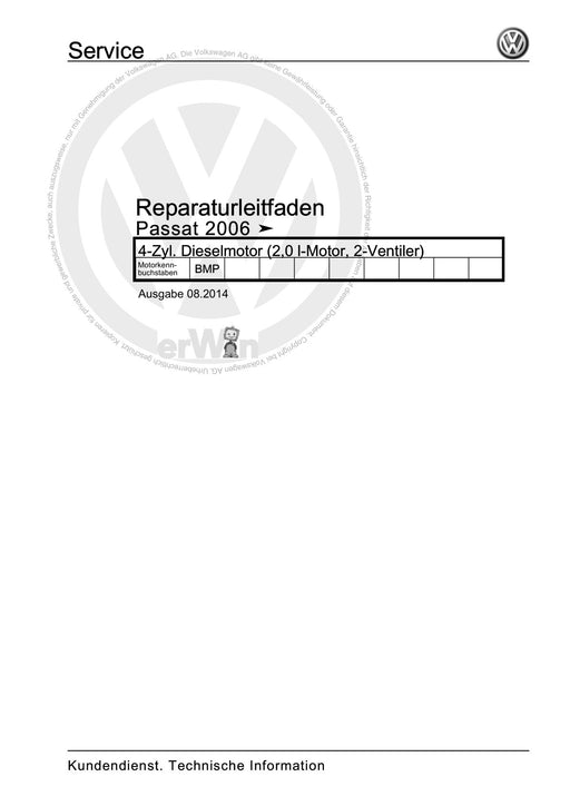 Passat (2005 - 2008) Passat-Passat Variant Reparaturanleitung 4-Zyl. Dieselmotor (2,0 l-Motor, 2-Ventiler)