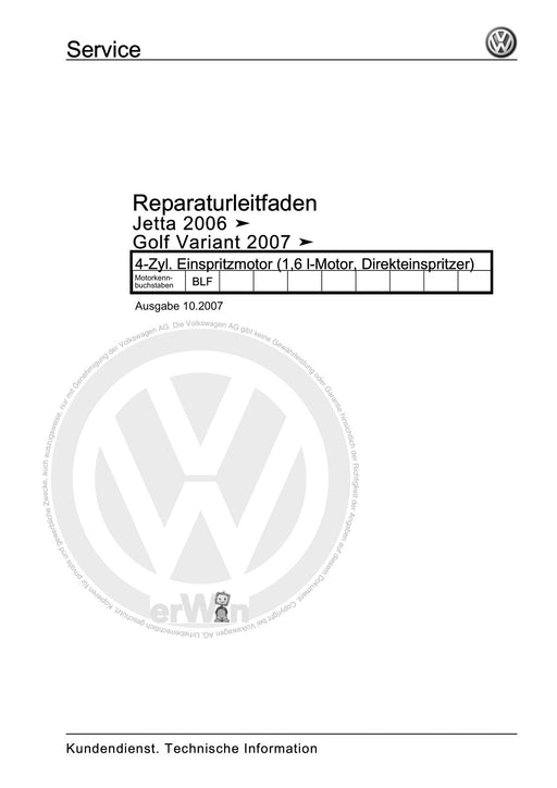 Golf V (2004 - 2007) Golf-Golf Variant-Golf Plus-Jetta Reparaturanleitung 4-Zyl. Einspritzmotor (1,6 l-Motor, Direkteinspritzer)