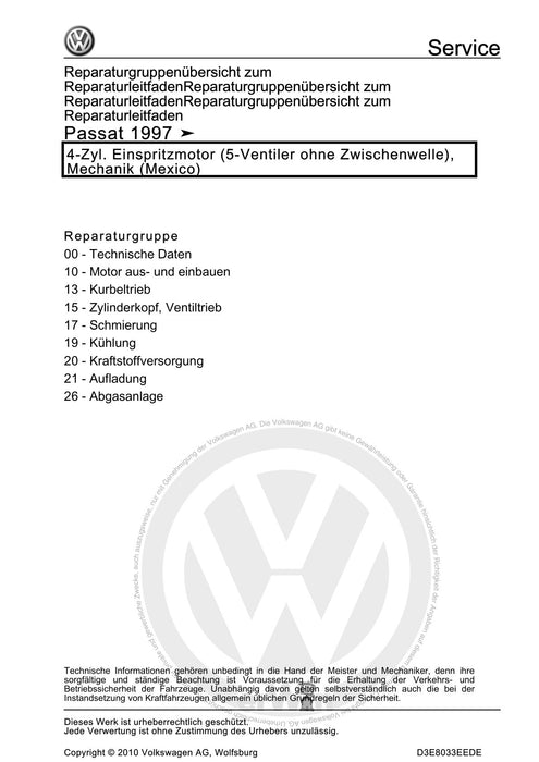Passat (1997 - 2005) Passat-Passat Variant Reparaturanleitung 4-Zyl. Einspritzmotor (5-Ventiler ohne Zwischenwelle), Mechanik (Mexico)