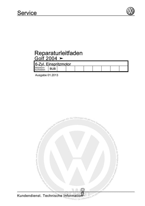 Golf V (2004 - 2007) Golf-Golf Variant-Golf Plus-Jetta Reparaturanleitung 6-Zyl. Einspritzmotor