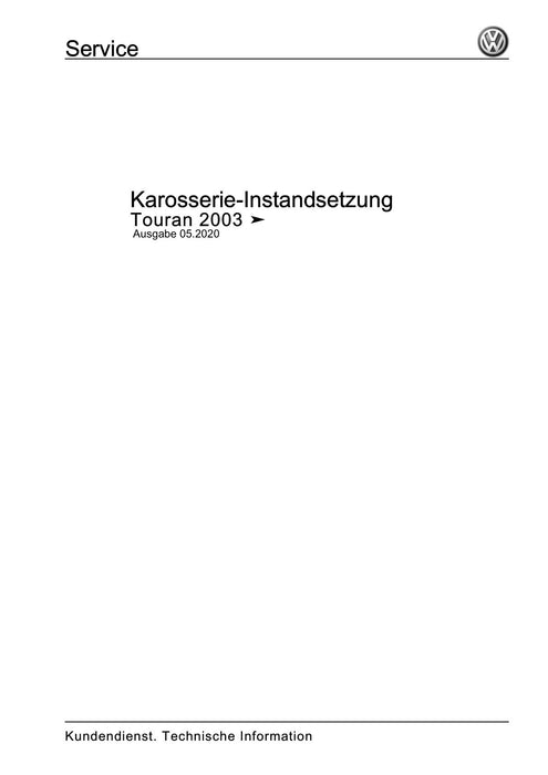 Touran (2003 - 2015) Reparaturanleitung Karosserie-Instandsetzung